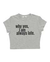 Always late Crop T-shirt (GREY)