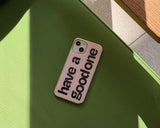 have a good one (pink) iphoneケース