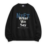 what we say スウェットシャツ (5color)