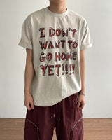 Go home Printed T-shirt