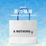 2025 夏の福袋 (A NOTHING)