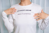 "HIRE ME" CONVERTIBLE  LONG SLEEVE (WHITE)