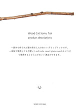 Wood Cat Somu Tok