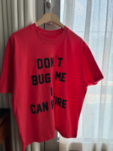 dont's bug me T 
