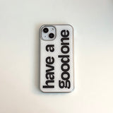 have a good one iPhoneケース