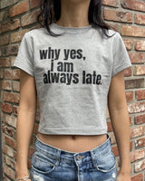 Always late Crop T-shirt (GREY)
