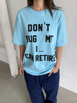 dont's bug me T 
