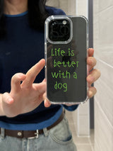 [Life is better with a dog] Jelly-Hard Case