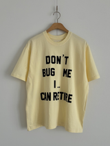 dont's bug me T 