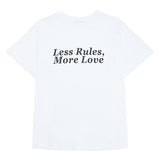 'LESS RULES MORE LOVE' Tシャツ ホワイト/ブラック [WOMAN]