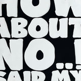 HOW ABOUT NO TEE (BLACK)