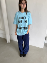 dont's bug me T 
