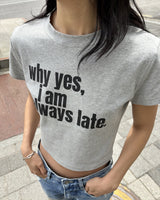 Always late Crop T-shirt (GREY)