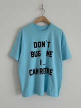dont's bug me T 