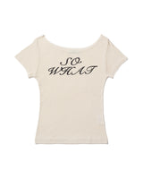 SO WHAT Half Sleeve T-shirt (CREAM)