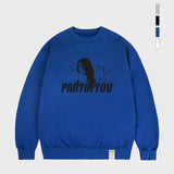 [UNISEX]PARTOFYOU Man to Man