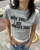 Always late Crop T-shirt (GREY)