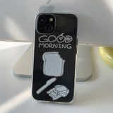 Good Moring Toast Phone Case