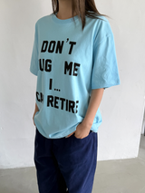 dont's bug me T 