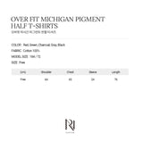 OVER FIT MICHIGAN PIGMENT HALF T-SHIRT