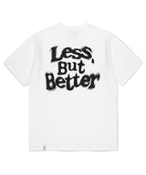 LESS BUT BETTER TEE