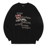 LOVE NEW CULTURES WORDING SWEATSHIRT [BLACK]