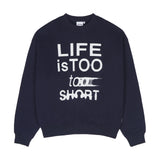 LIFE SWEAT SHIRT