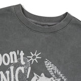 DON’T PANIC PIGMENT SWEATSHIRT