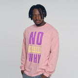 'No Reason Why'長袖シャツ ピンク