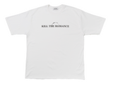KILL THE ROMANCE T-SHIRT WHITE