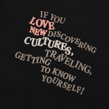 LOVE NEW CULTURES WORDING SWEATSHIRT [BLACK]