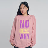 'No Reason Why'長袖シャツ ピンク
