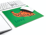 LAZY TIGER MOUSE PAD (6538515087478)