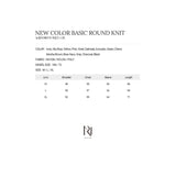 NEW COLOR BASIC ROUND KNIT