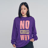 'No Reason Why' パープル長袖シャツ