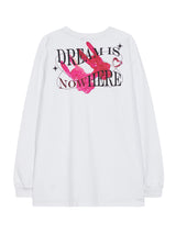 ドリームイズノーウェアオーバーサイズTシャツ/DREAM IS NOWHERE LS OVERSIZED T-SHIRT WHITE